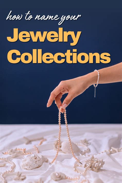 Names For Jewellery Collections .